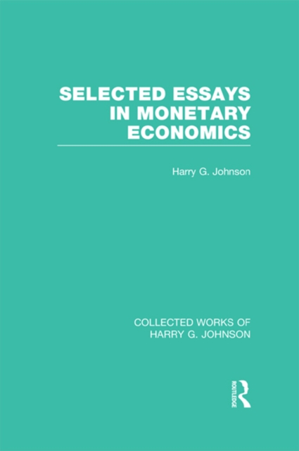 Book Cover for Selected Essays in Monetary Economics  (Collected Works of Harry Johnson) by Harry Johnson