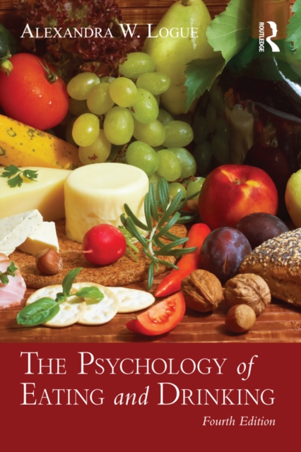 Book Cover for Psychology of Eating and Drinking by Alexandra W. Logue