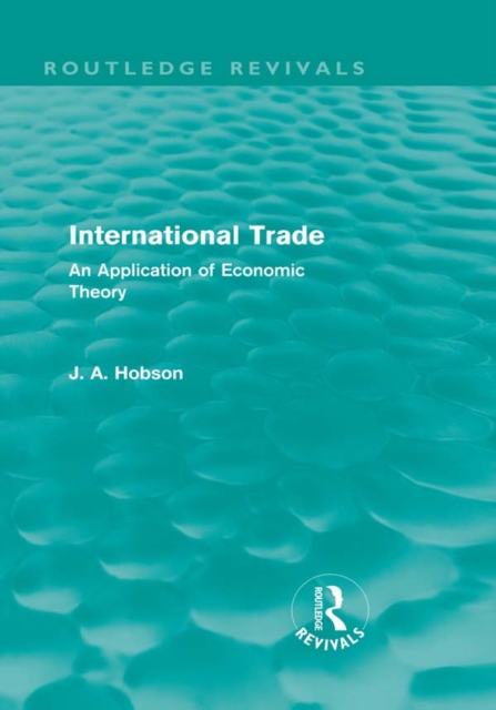 Book Cover for International Trade (Routledge Revivals) by J. A. Hobson