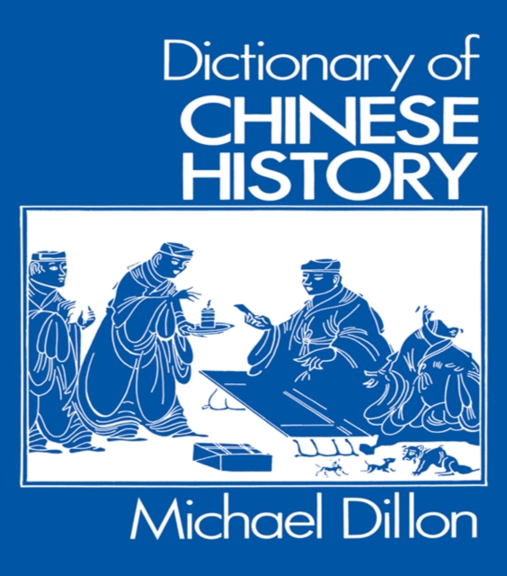 Book Cover for Dictionary of Chinese History by Michael Dillon
