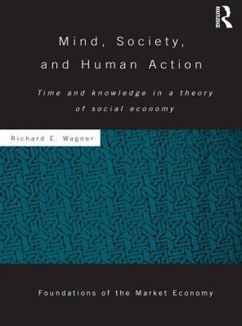 Book Cover for Mind, Society, and Human Action by Richard E. Wagner