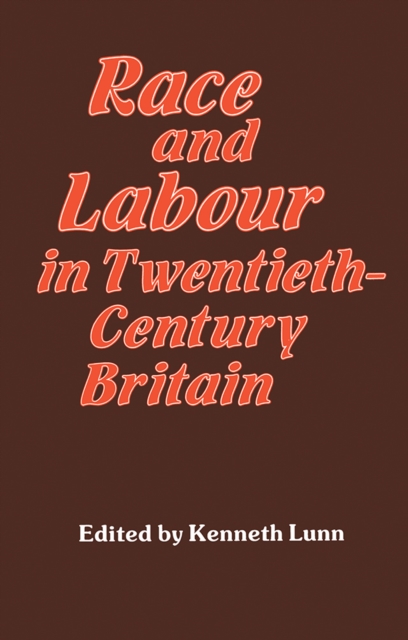 Book Cover for Race and Labour in Twentieth-Century Britain by Kenneth Lunn