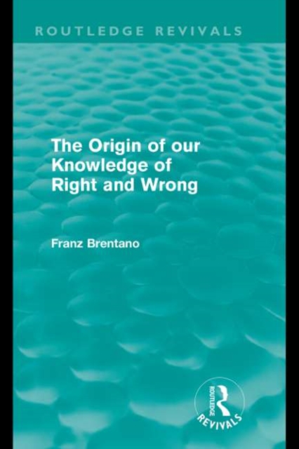 Book Cover for Origin of Our Knowledge of Right and Wrong (Routledge Revivals) by Franz Brentano