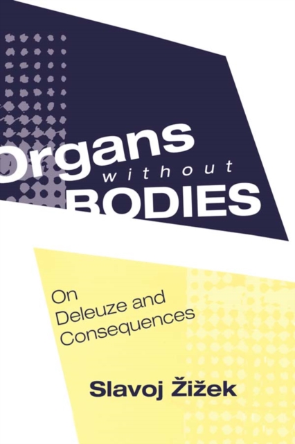 Book Cover for Organs without Bodies by Slavoj Zizek