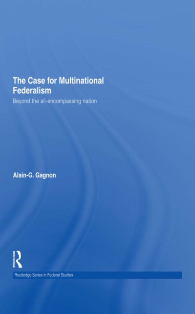 Book Cover for Case for Multinational Federalism by Alain-G. Gagnon