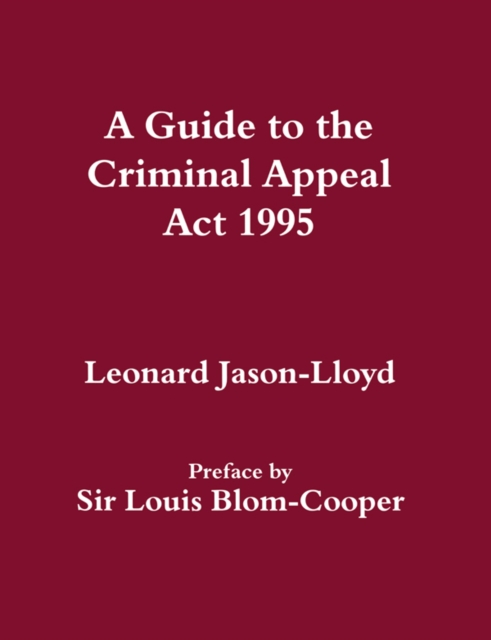 Book Cover for Guide to the Criminal Appeal Act 1995 by Leonard Jason-Lloyd