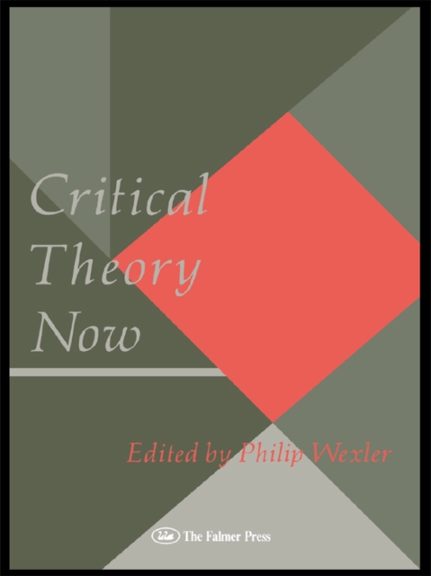 Book Cover for Critical Theory Now by Philip Wexler