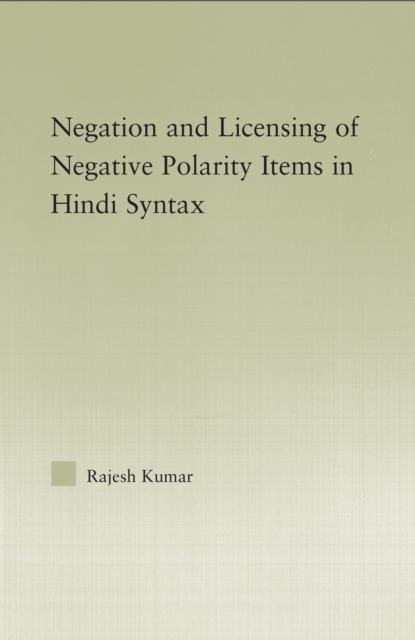 Book Cover for Syntax of Negation and the Licensing of Negative Polarity Items in Hindi by Rajesh Kumar