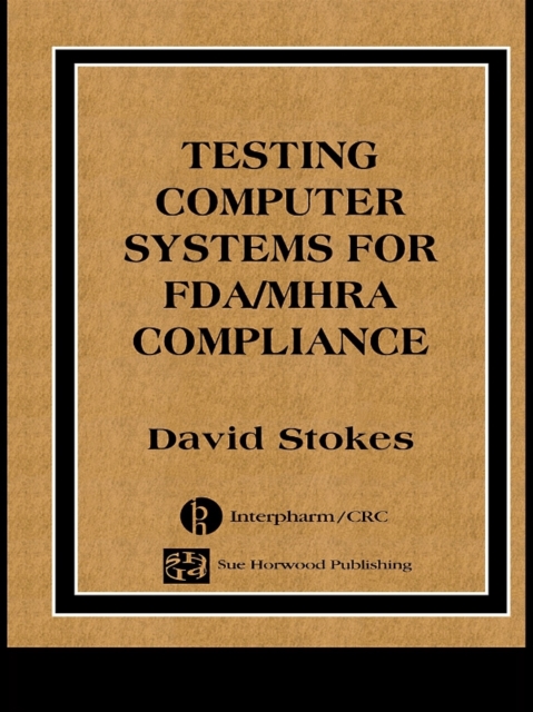 Book Cover for Testing Computers Systems for FDA/MHRA Compliance by David Stokes