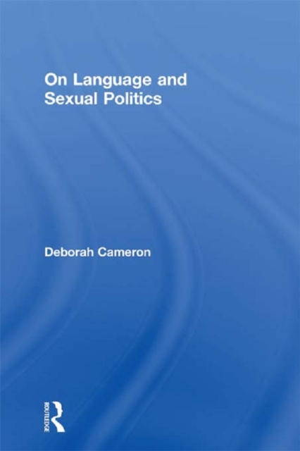 Book Cover for On Language and Sexual Politics by Deborah Cameron