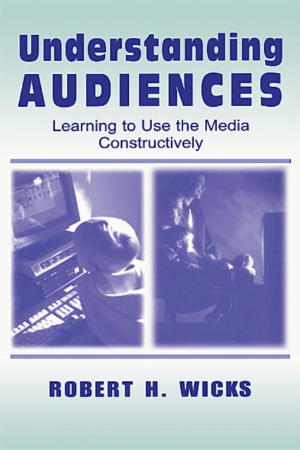 Book Cover for Understanding Audiences by Wicks, Robert H.