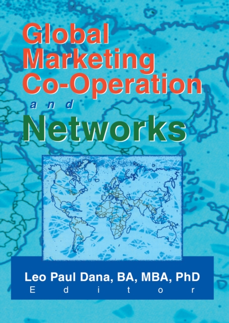 Book Cover for Global Marketing Co-Operation and Networks by Leo Paul Dana