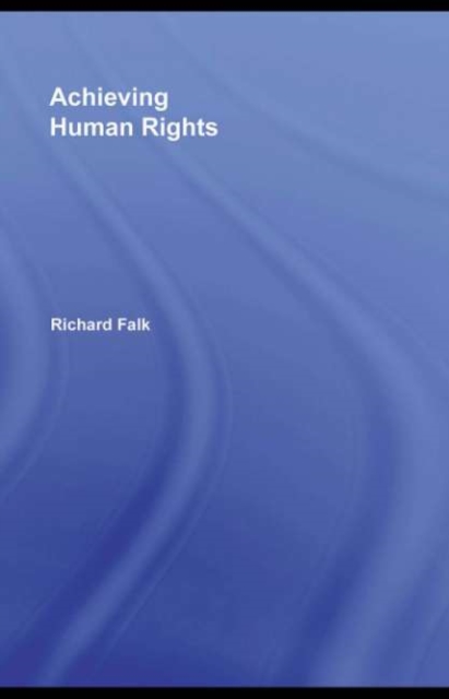 Book Cover for Achieving Human Rights by Richard Falk