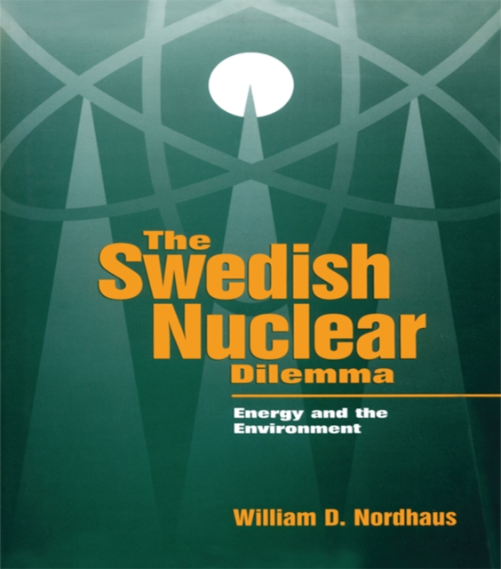 Book Cover for Swedish Nuclear Dilemma by William D. Nordhaus