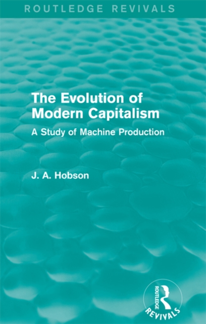 Book Cover for Evolution of Modern Capitalism (Routledge Revivals) by J. A. Hobson