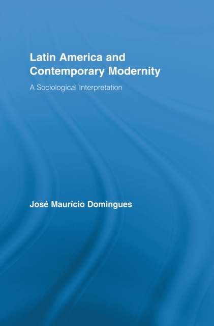 Book Cover for Latin America and Contemporary Modernity by Domingues, Jose Mauricio