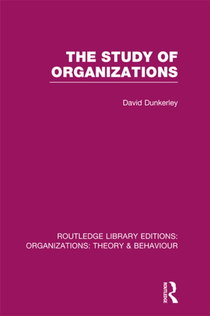 Book Cover for Study of Organizations (RLE: Organizations) by David Dunkerley