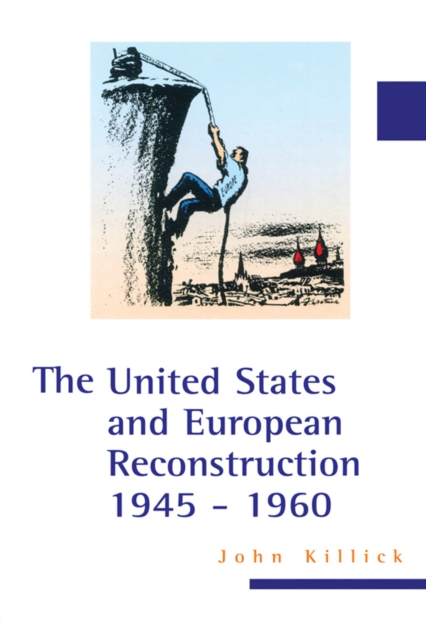 Book Cover for United States and European Reconstruction 1945-1960 by John Killick