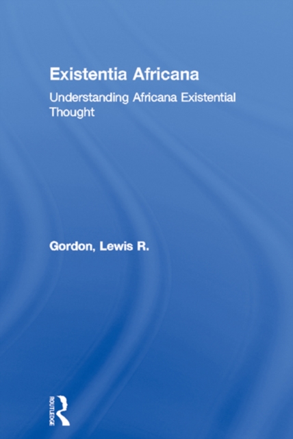 Book Cover for Existentia Africana by Gordon, Lewis R.