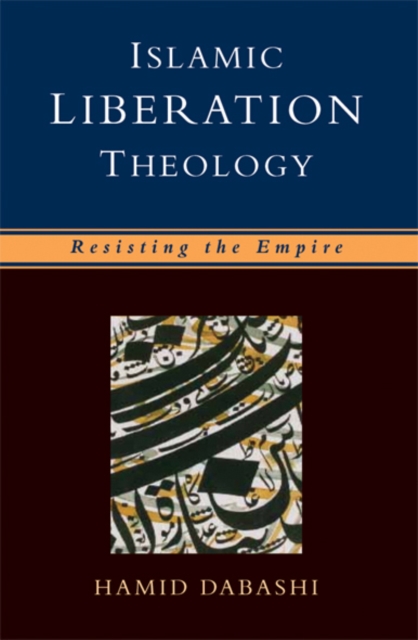 Book Cover for Islamic Liberation Theology by Hamid Dabashi