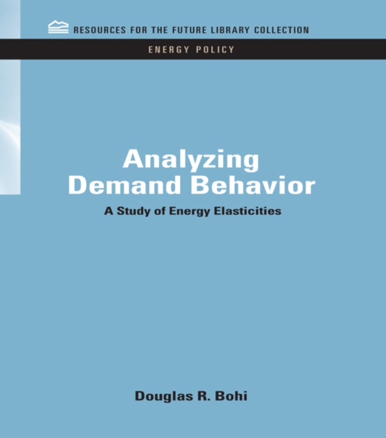 Book Cover for Analyzing Demand Behavior by Douglas R. Bohi