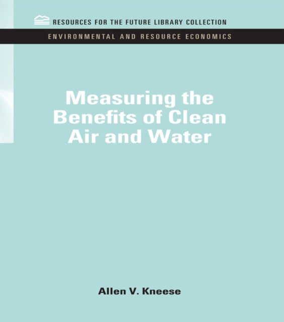 Book Cover for Measuring the Benefits of Clean Air and Water by Allen V. Kneese