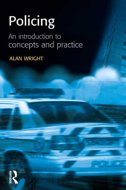 Book Cover for Policing: An introduction to concepts and practice by Alan Wright