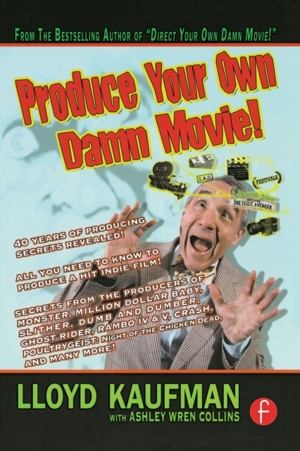 Book Cover for Produce Your Own Damn Movie! by Lloyd Kaufman