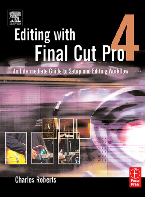 Book Cover for Editing with Final Cut Pro 4 by Roberts, Charles