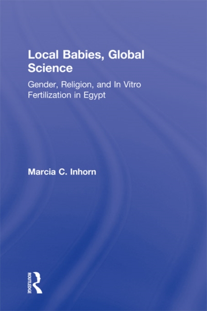 Book Cover for Local Babies, Global Science by Marcia C. Inhorn