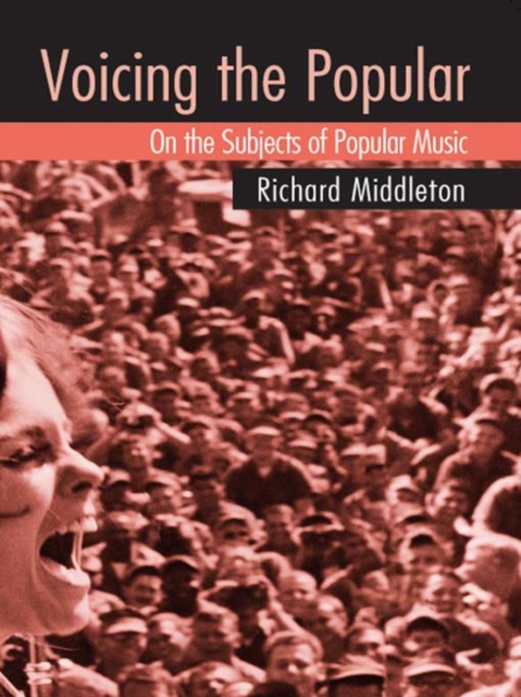 Book Cover for Voicing the Popular by Richard Middleton