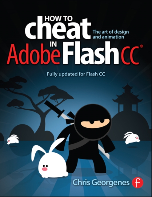 Book Cover for How to Cheat in Adobe Flash CC by Chris Georgenes