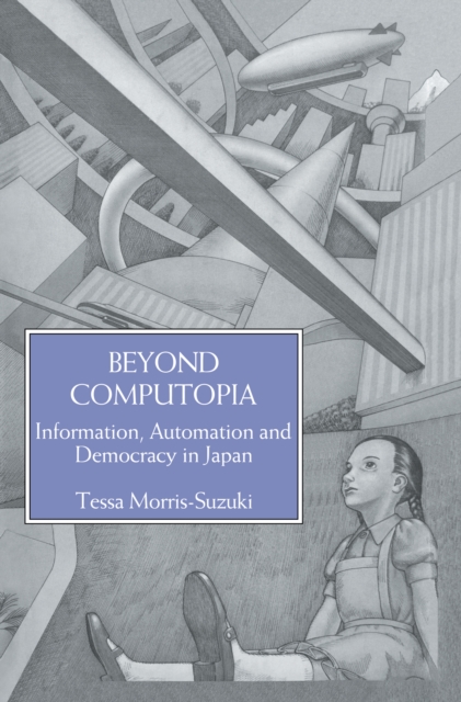 Book Cover for Beyond Computopia by Tessa Morris-Suzuki