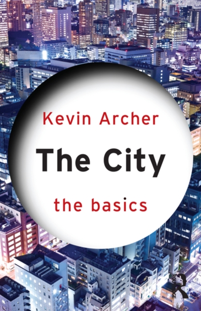 Book Cover for City: The Basics by Kevin Archer