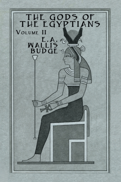 Book Cover for Gods Of The Egyptians - 2 Vols by E. A. Wallis Budge