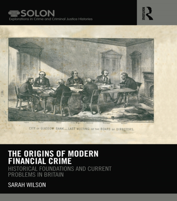 Book Cover for Origins of Modern Financial Crime by Sarah Wilson