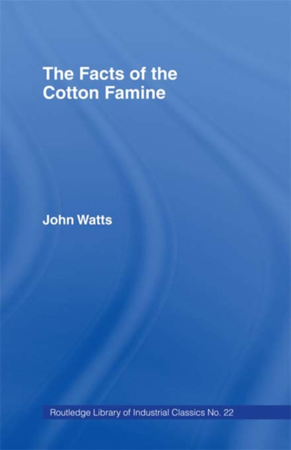 Book Cover for Facts of the Cotton Famine by Watts, John