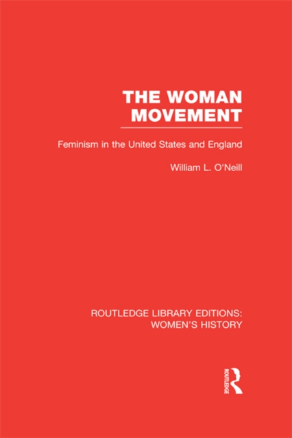 Book Cover for Woman Movement by William L. O'Neill