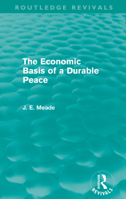 Book Cover for Economic Basis of a Durable Peace (Routledge Revivals) by James E. Meade