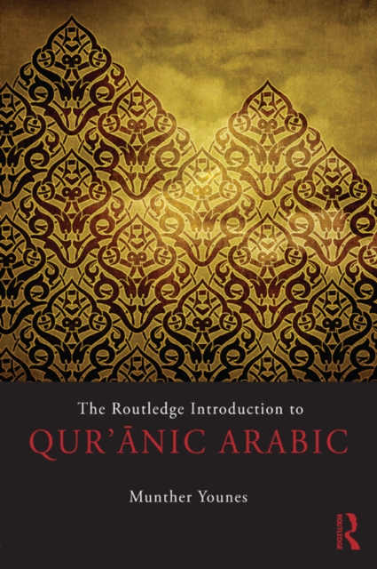 Book Cover for Routledge Introduction to Qur'anic Arabic by Munther Younes