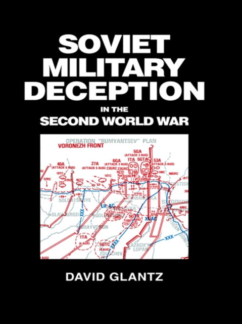 Book Cover for Soviet Military Deception in the Second World War by David M. Glantz