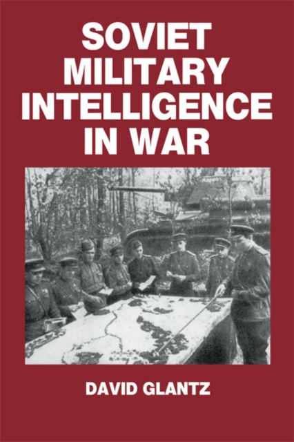 Book Cover for Soviet Military Intelligence in War by Colonel David M. Glantz