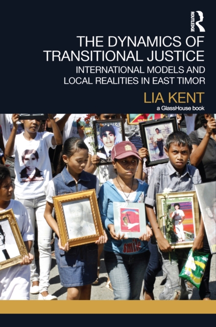 Book Cover for Dynamics of Transitional Justice by Lia Kent