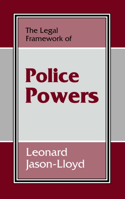 Book Cover for Legal Framework of Police Powers by Leonard Jason-Lloyd