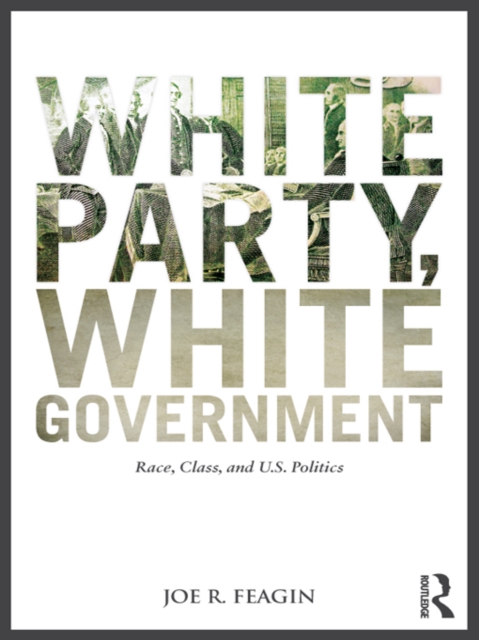 Book Cover for White Party, White Government by Joe R. Feagin