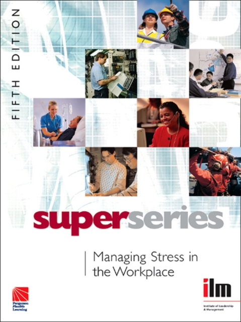 Book Cover for Managing Stress in the Workplace by Institute of Leadership & Management