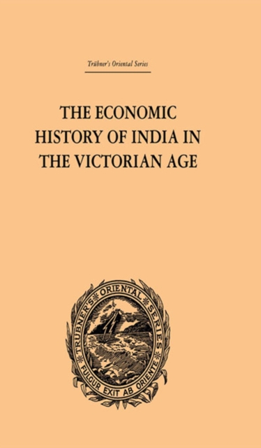 Book Cover for Economic History of India in the Victorian Age by Romesh Chunder Dutt