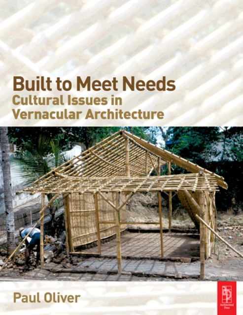 Book Cover for Built to Meet Needs: Cultural Issues in Vernacular Architecture by Paul Oliver