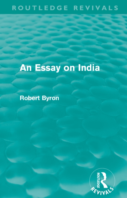 Book Cover for Essay on India (Routledge Revivals) by Robert Byron