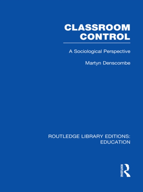 Book Cover for Classroom Control (RLE Edu L) by Denscombe, Martyn